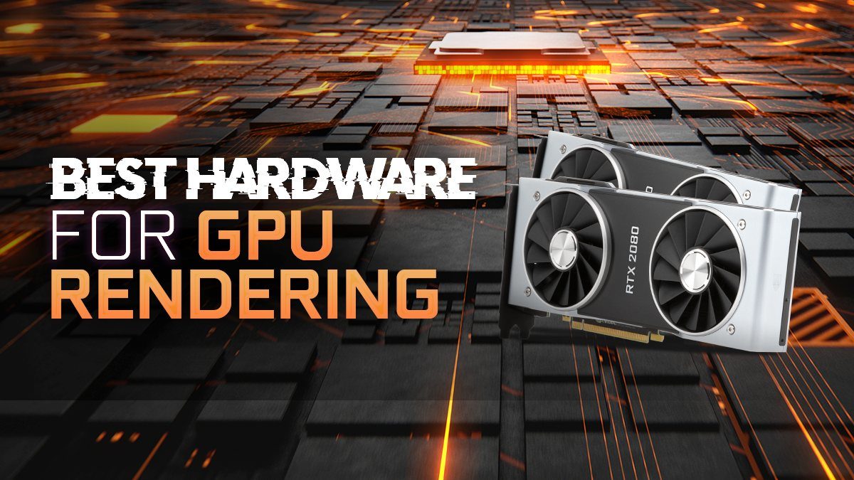Best for GPU Rendering in Octane - Redshift -