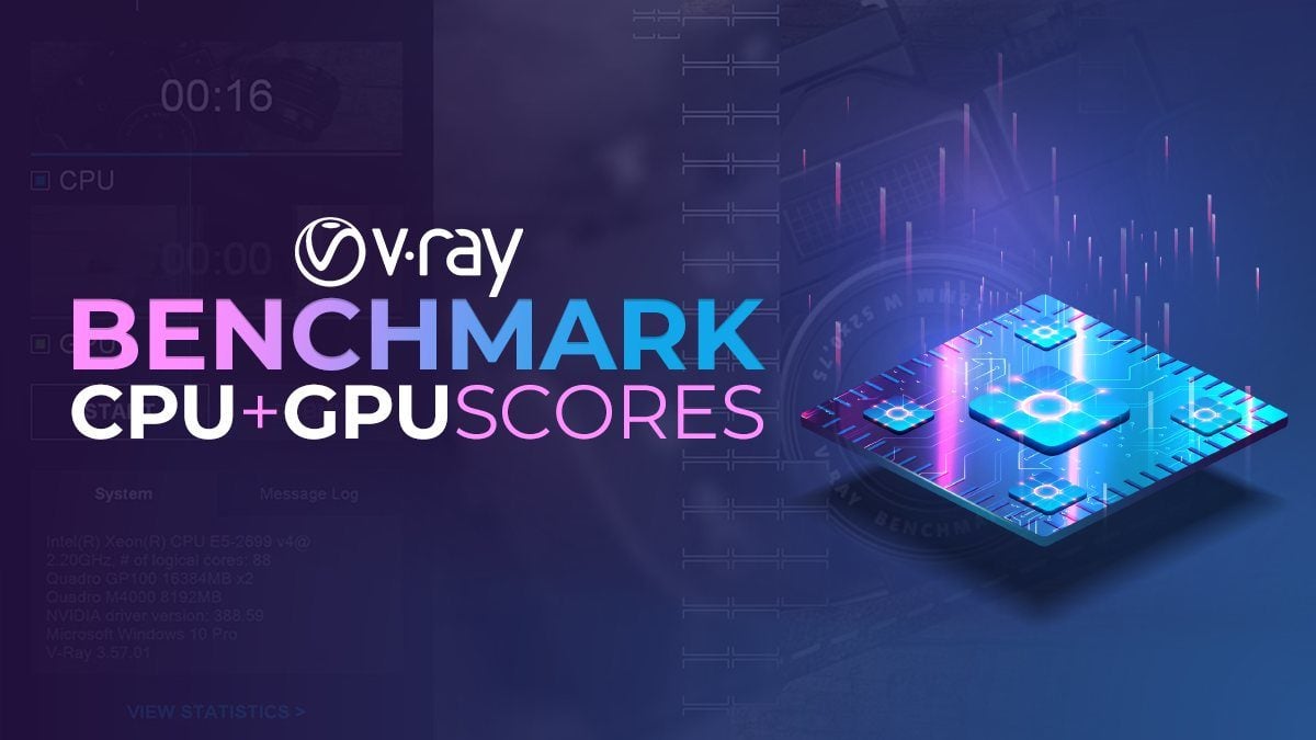 V-Ray Benchmark & CPU GPU Scores (Updated Results)