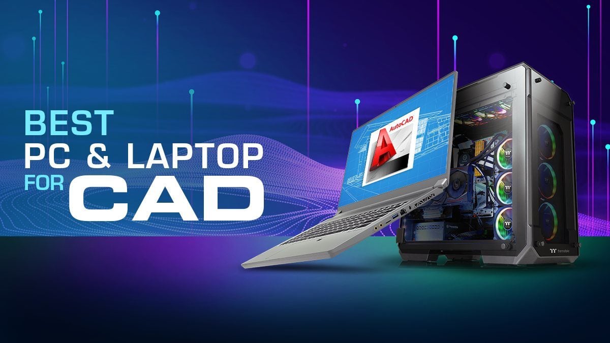 baas meer en meer naakt Best Workstation PC / Laptop for CAD, Autocad, Solidworks, Revit, Inventor