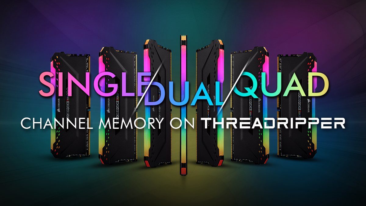 Single vs Dual vs Quad Channel Memory 