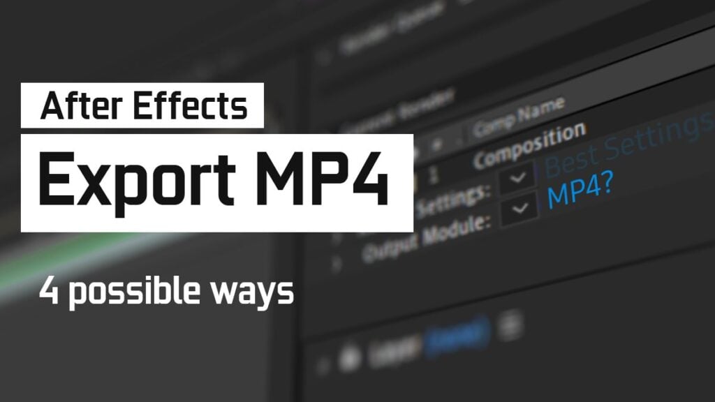 how-to-export-an-mp4-from-after-effects-4-possible-ways