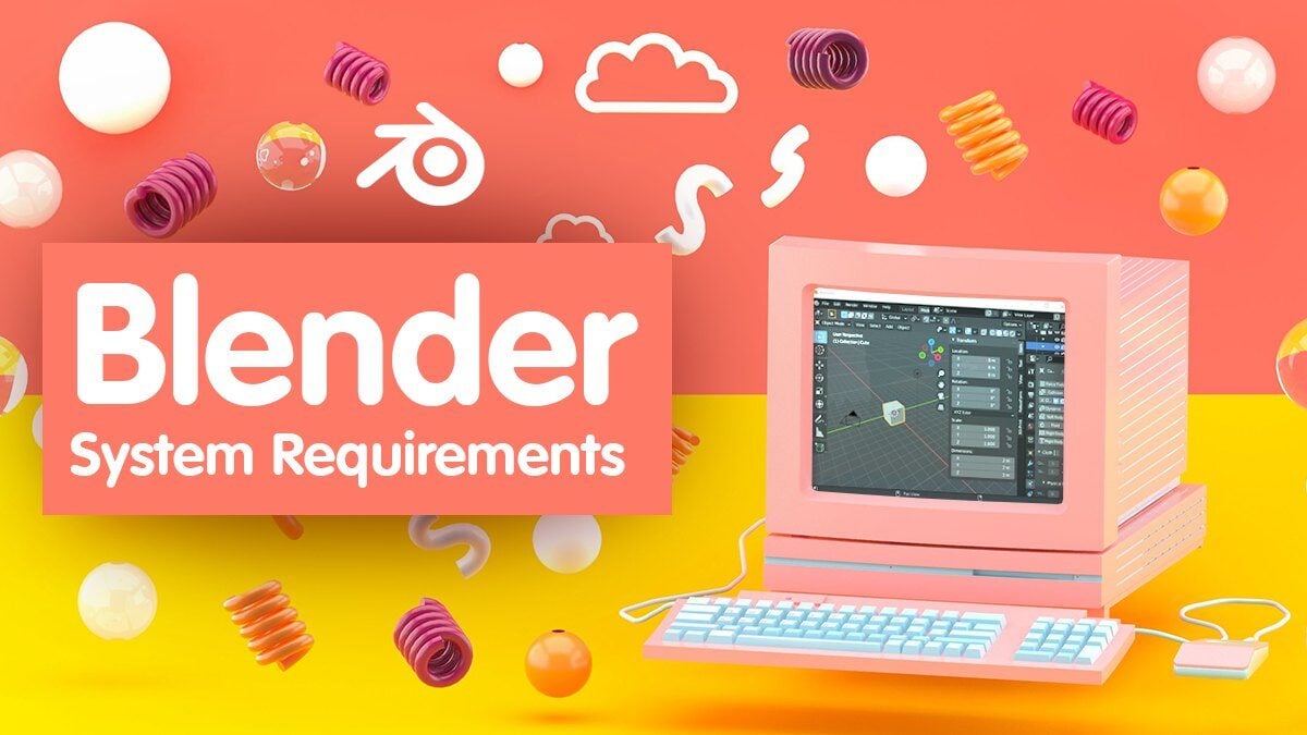 Blender System Requirements & Recommendations