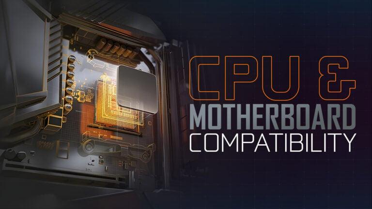 How To Find Out Which CPU Is Compatible With Your Motherboard