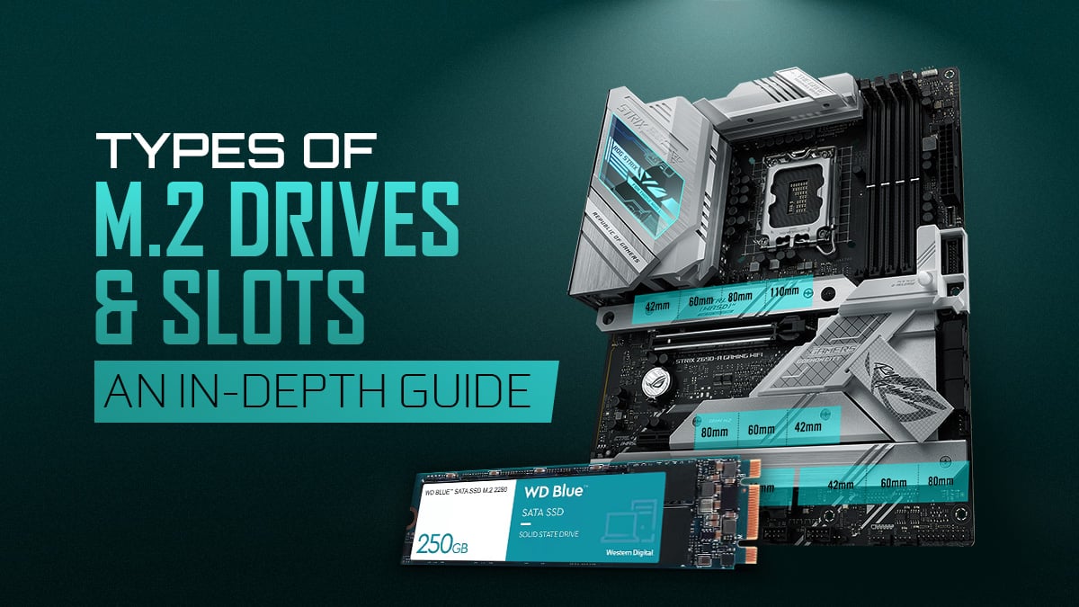 types-of-m-2-drives-slots-an-in-depth-guide