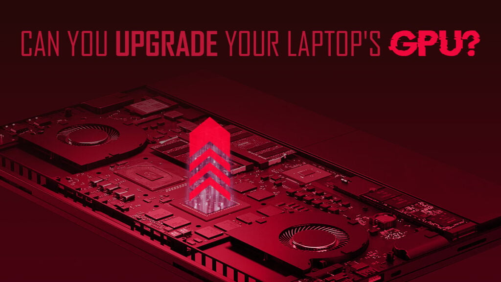 can-you-upgrade-your-laptop-s-graphics-card