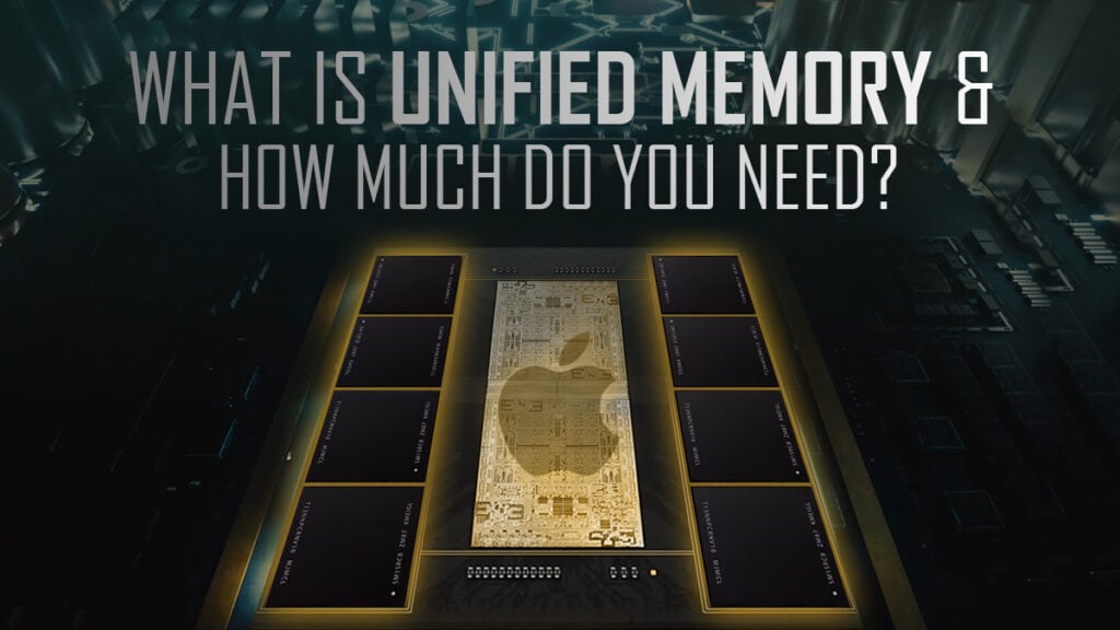 what-is-unified-memory-apple-and-how-much-do-you-need