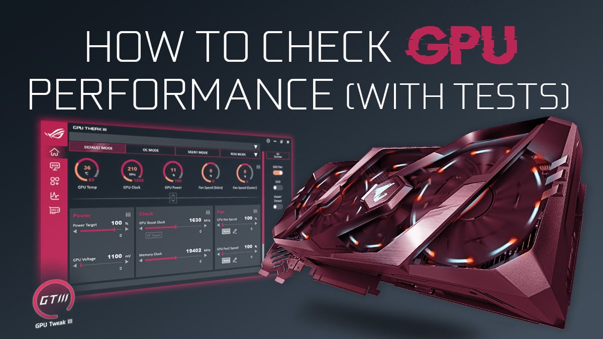 How to benchmark your graphics card